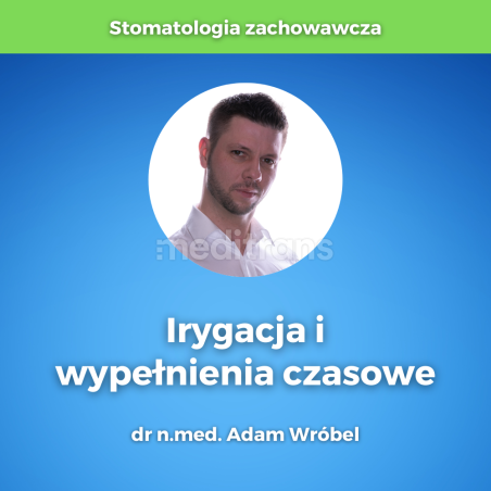 Irygacja i wypełnia czasowe